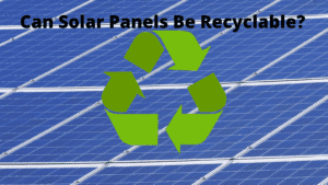 Can solar panels be recyclable